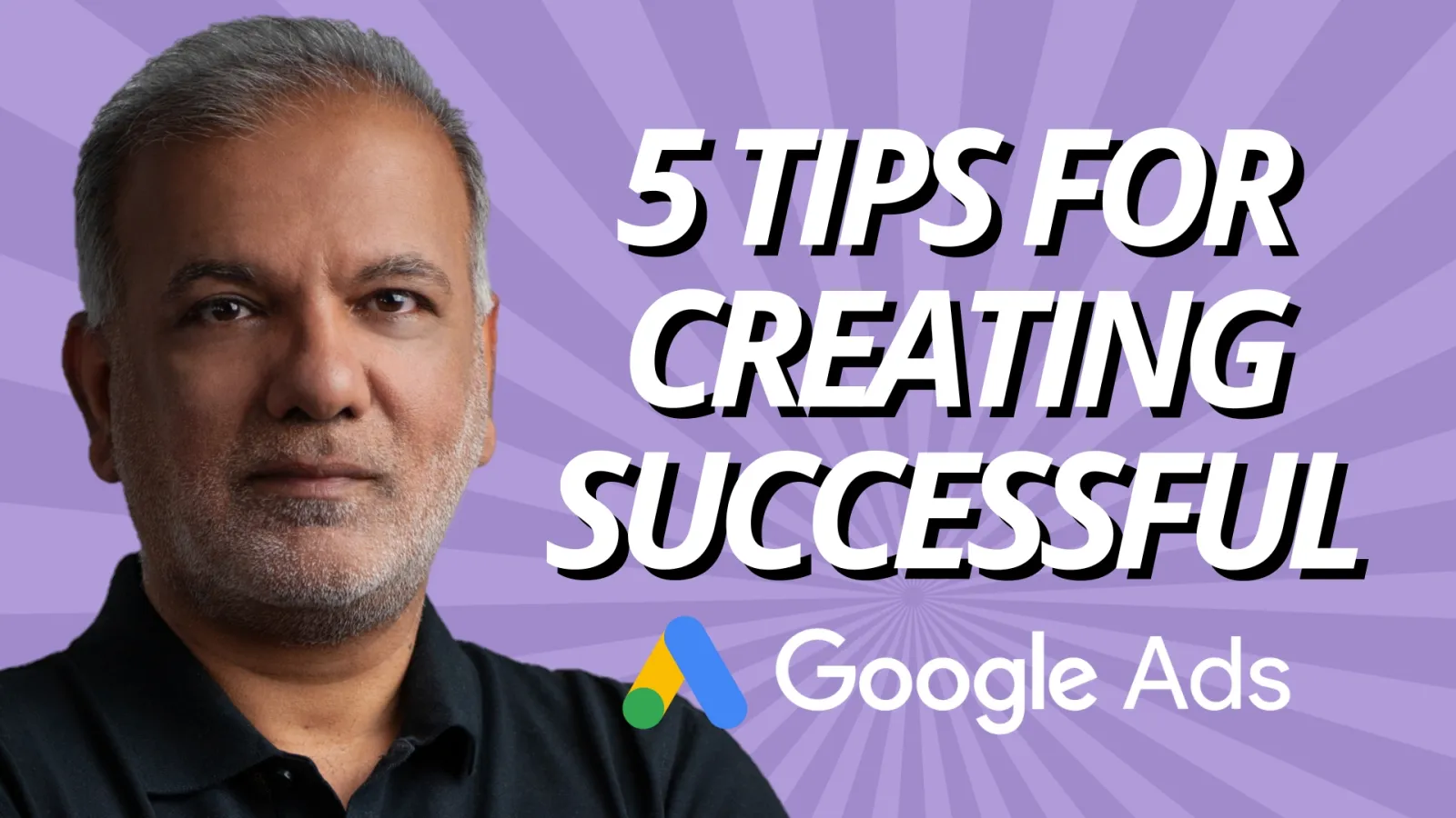 5 Tips For Creating Successful Google Ads