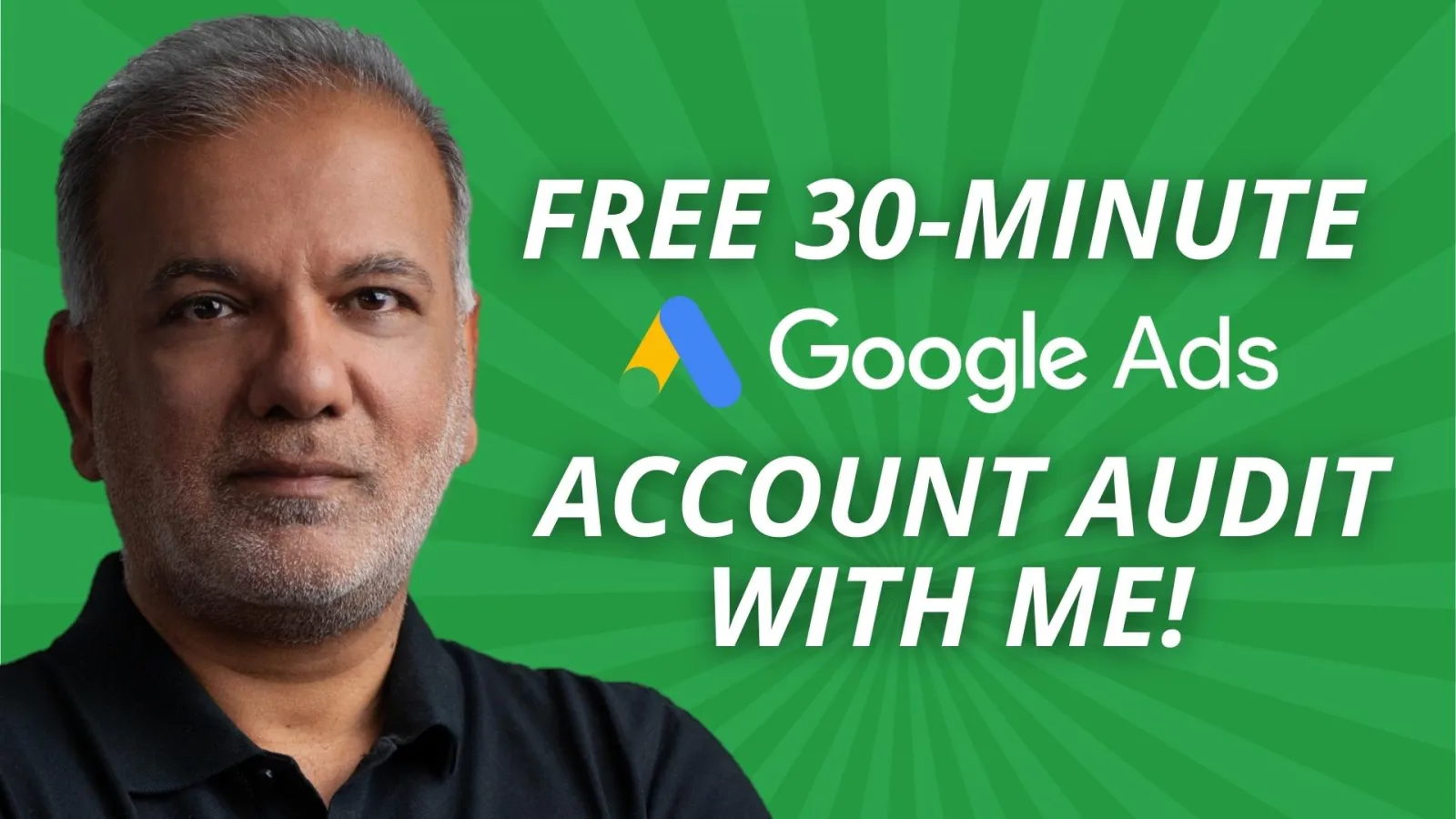Free 30-Minute Google Ads Account Audit With Me!