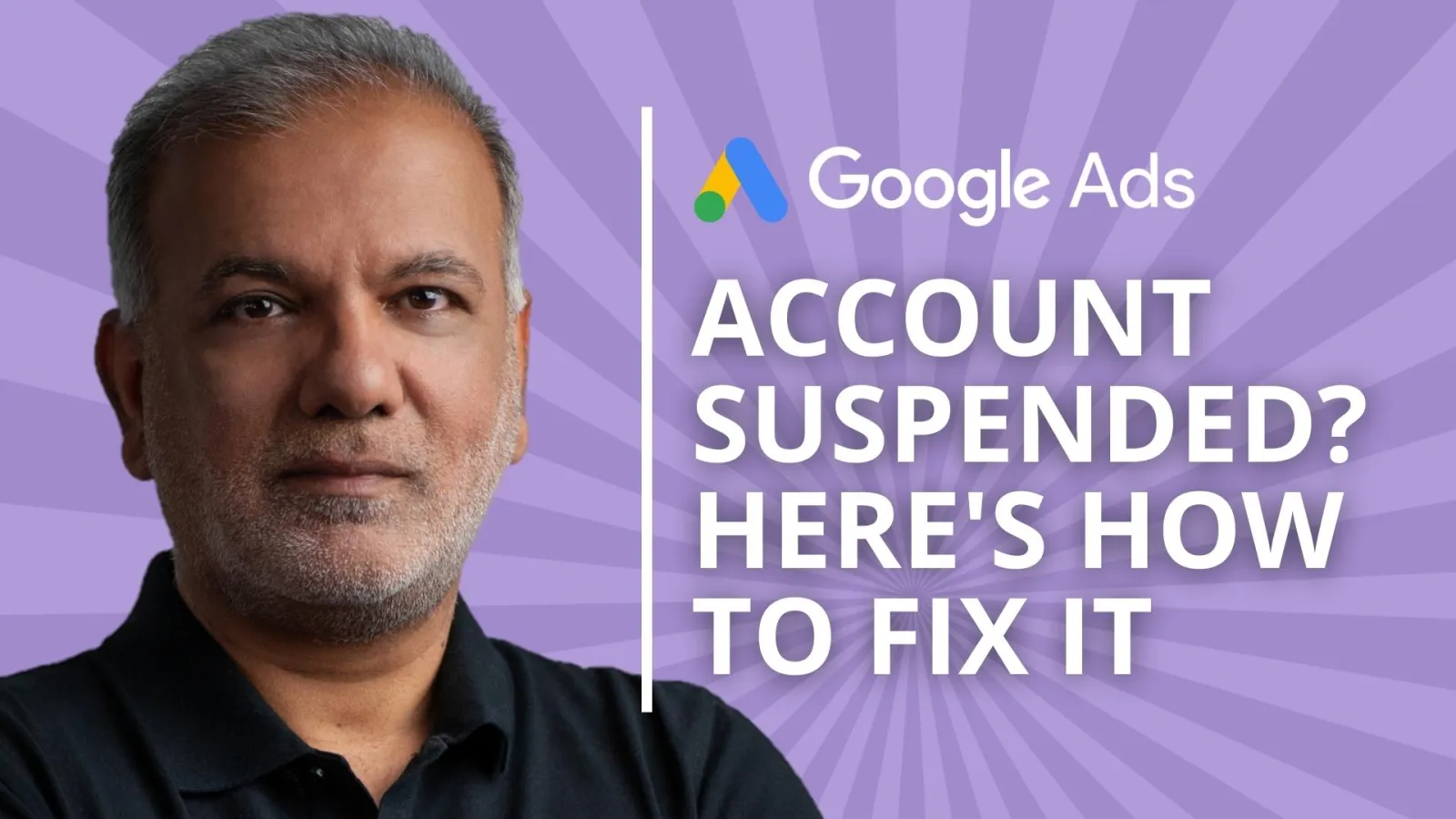 Google Ads Account Suspended? Here’s How To Fix It