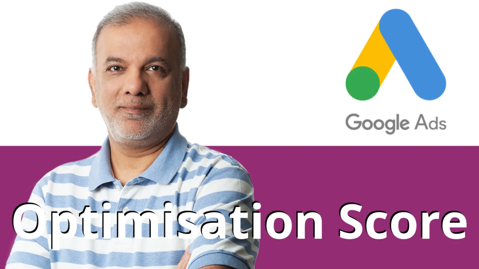 Google Ads Tips: Optimisation Score