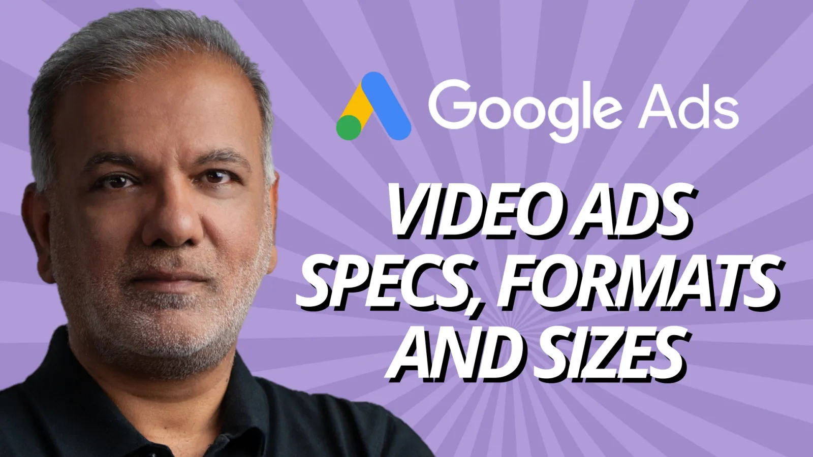 Google Ads Video Campaign Specifications: Ad Formats, Sizes, and Best Practices