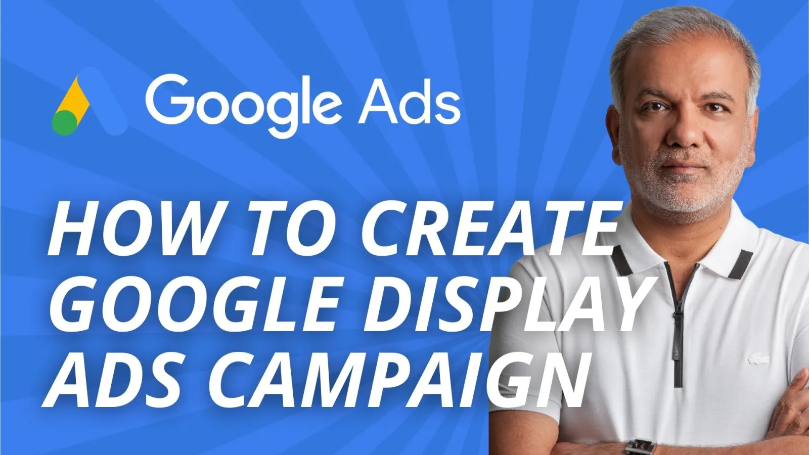 Google Display Network Campaign: How To Create Google Display Ads Campaign