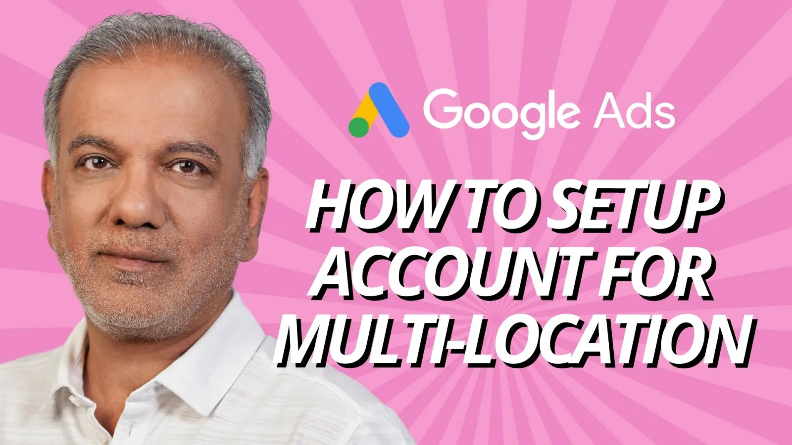 How To Setup Google Ads Account For Multiple Locations