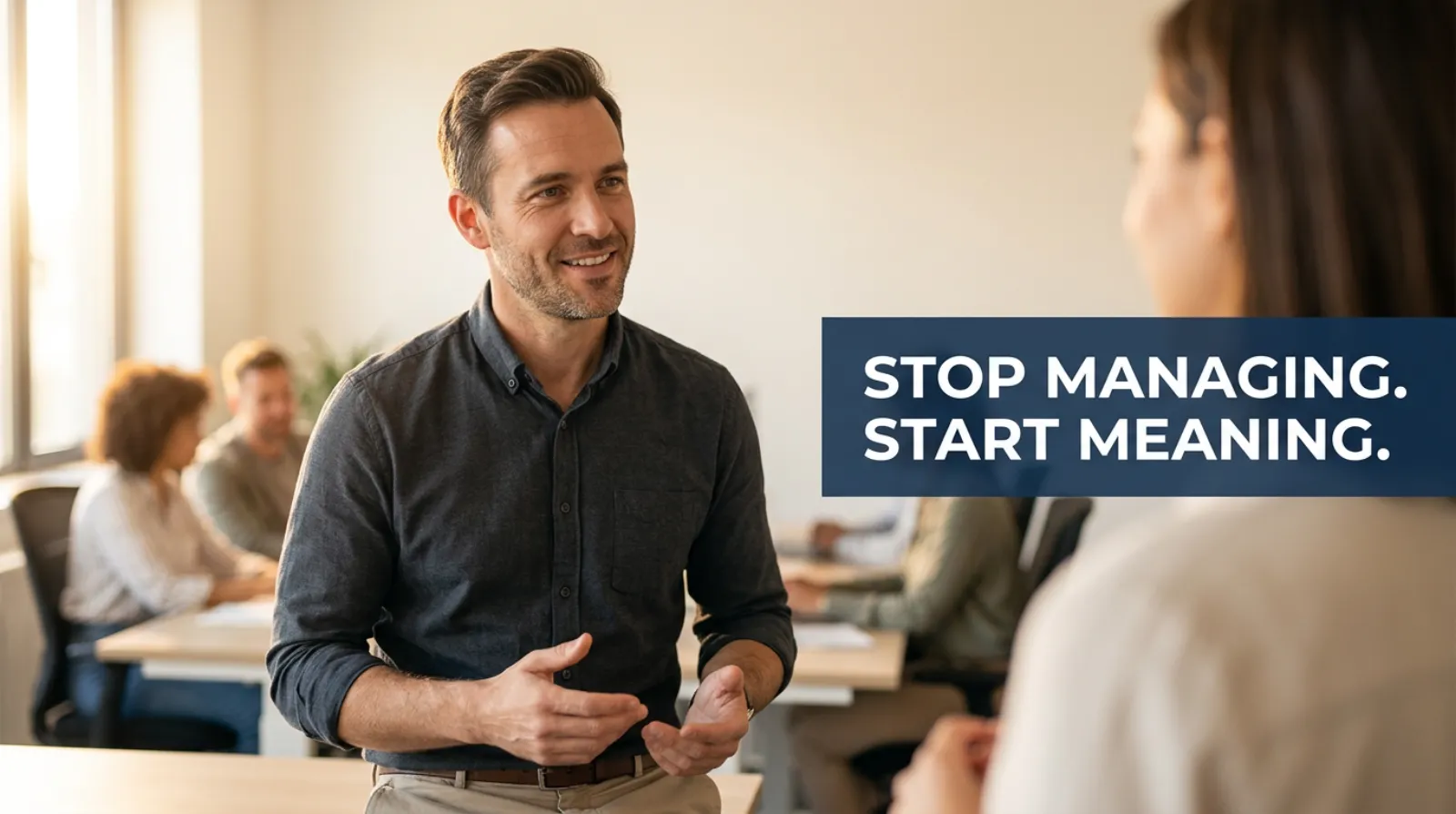 Stop Managing, Start Meaning: How to Build a Leadership Ethos That Scales