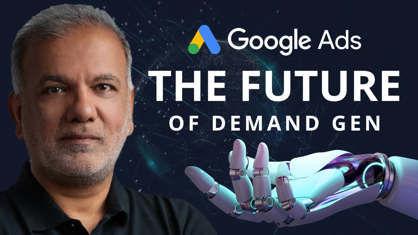 The Future Of Demand Generation: Google Ads Innovations