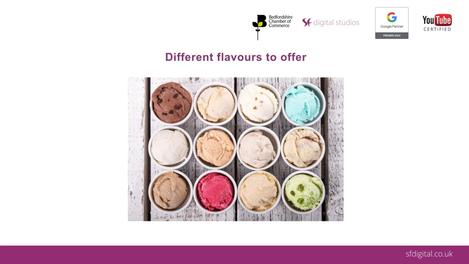 Different Flavors To Offer