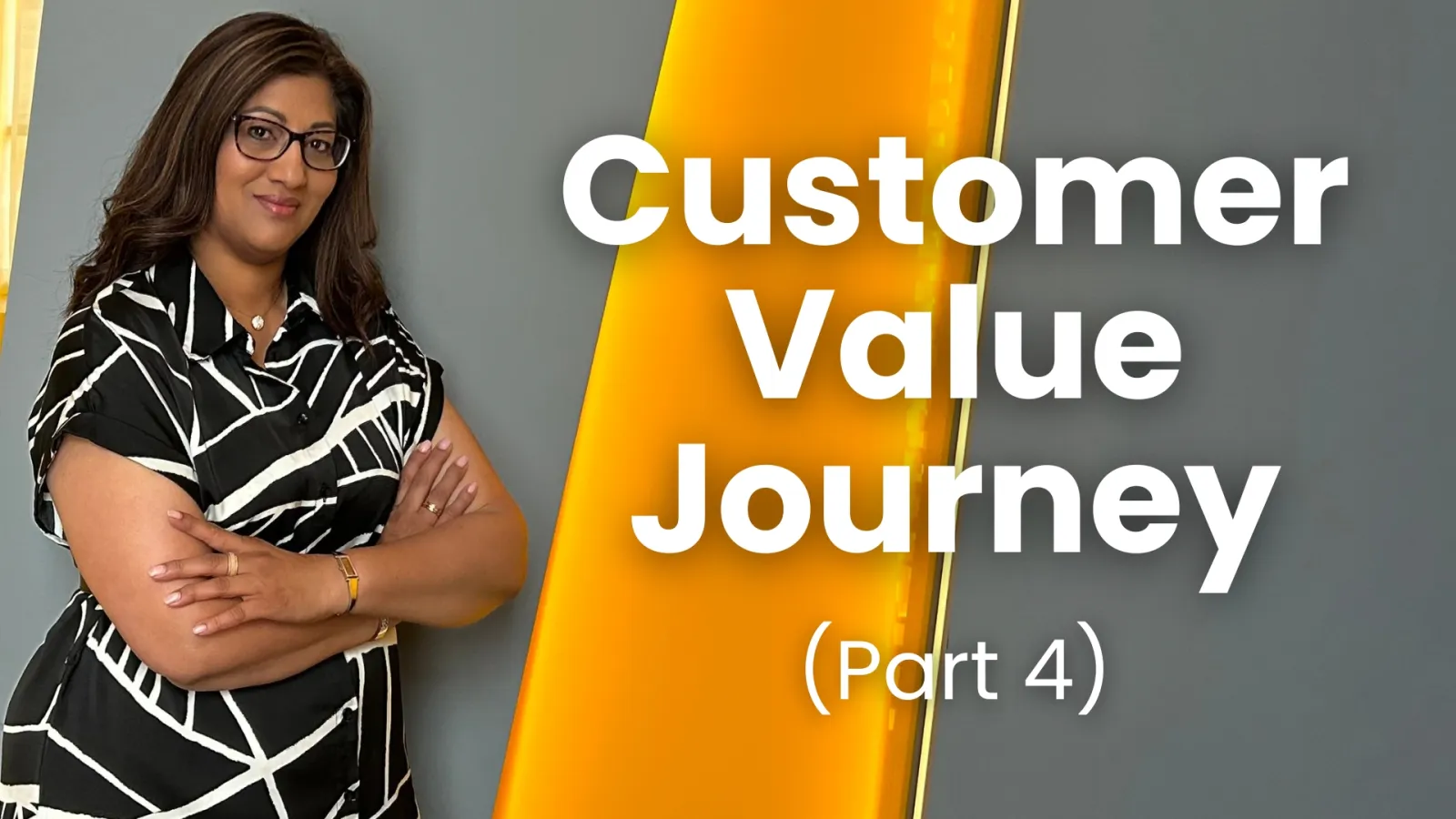 Part 4 – Understanding The Customer Value Journey