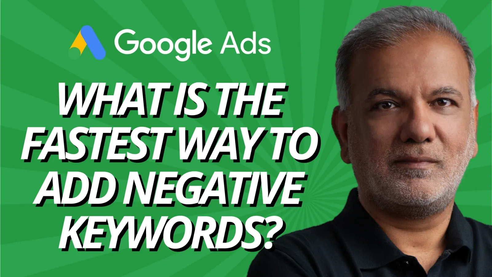 What Is The Fastest Way To Add Negative Keywords In Google Ads?