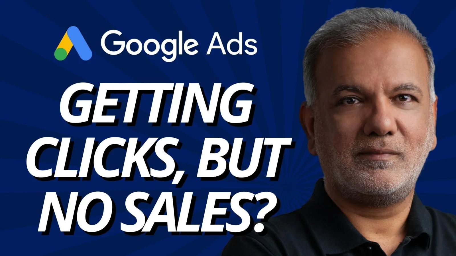 Why Your Google Ads Campaign Isn’t Generating Sales